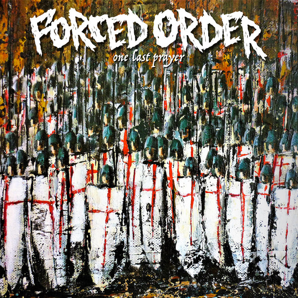 FORCED ORDER - One Last Prayer LP / CD