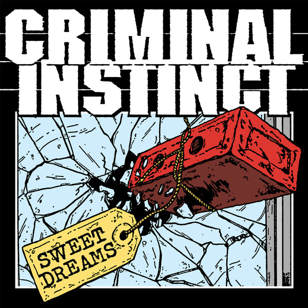 CRIMINAL INSTINCT - Sweet Dreams 7"
