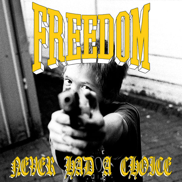 FREEDOM - Never Had A Choice 7"