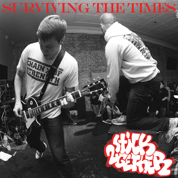 STICK TOGETHER - Surviving the Times 7"