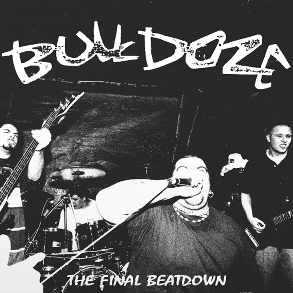 Bulldoze – The Final Beatdown アナログLPレコード BULLDOZE - The Final Beatdown LP/CD – Triple B Records
