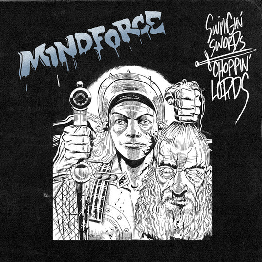 MINDFORCE - Swingin Swords, Choppin Lords 12"